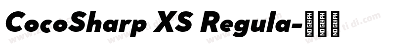 CocoSharp XS Regula字体转换 CocoSharp XS Regula字体转换